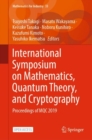 International Symposium on Mathematics, Quantum Theory, and Cryptography : Proceedings of MQC 2019 - eBook