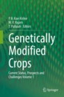 Genetically Modified Crops : Current Status, Prospects and Challenges Volume 1 - Book