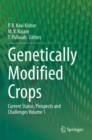 Genetically Modified Crops : Current Status, Prospects and Challenges Volume 1 - Book