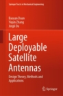 Large Deployable Satellite Antennas : Design Theory, Methods and Applications - eBook