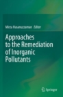 Approaches to the Remediation of Inorganic Pollutants - Book