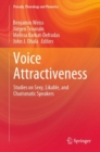 Voice Attractiveness : Studies on Sexy, Likable, and Charismatic Speakers - eBook