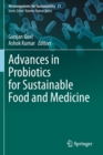 Advances in Probiotics for Sustainable Food and Medicine - Book
