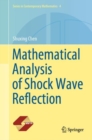 Mathematical Analysis of Shock Wave Reflection - eBook