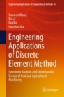 Engineering Applications of Discrete Element Method : Operation Analysis and Optimization Design of Coal and Agricultural Machinery - eBook
