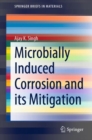 Microbially Induced Corrosion and its Mitigation - eBook