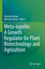 Meta-topolin: A Growth Regulator for Plant Biotechnology and Agriculture - Book
