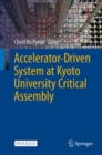 Accelerator-Driven System at Kyoto University Critical Assembly - eBook