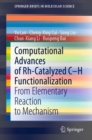 Computational Advances of Rh-Catalyzed C-H Functionalization : From Elementary Reaction to Mechanism - Book