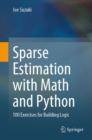 Sparse Estimation with Math and Python : 100 Exercises for Building Logic - eBook