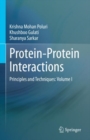 Protein-Protein Interactions : Principles and Techniques: Volume I - Book