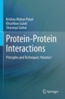 Protein-Protein Interactions : Principles and Techniques: Volume I - Book