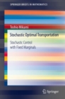 Stochastic Optimal Transportation : Stochastic Control with Fixed Marginals - eBook