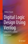 Digital Logic Design Using Verilog : Coding and RTL Synthesis - eBook