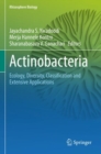 Actinobacteria : Ecology, Diversity, Classification and Extensive Applications - Book