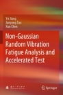 Non-Gaussian Random Vibration Fatigue Analysis and Accelerated Test - Book
