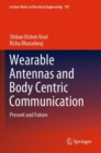 Wearable Antennas and Body Centric Communication : Present and Future - Book