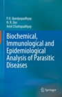 Biochemical, Immunological and Epidemiological Analysis of Parasitic Diseases - Book