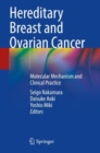 Hereditary Breast and Ovarian Cancer : Molecular Mechanism and Clinical Practice - Book