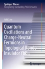 Quantum Oscillations and Charge-Neutral Fermions in Topological Kondo Insulator YbB12 - Book
