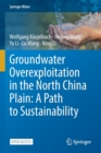 Groundwater overexploitation in the North China Plain: A path to sustainability - Book