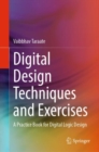 Digital Design Techniques and Exercises : A Practice Book for Digital Logic Design - eBook
