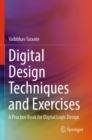Digital Design Techniques and Exercises : A Practice Book for Digital Logic Design - Book