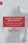 Caring on the Frontline during COVID-19 : Contributions from Rapid Qualitative Research - Book