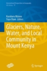 Glaciers, Nature, Water, and Local Community in Mount Kenya - eBook