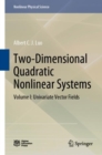 Two-Dimensional Quadratic Nonlinear Systems : Volume I: Univariate Vector Fields - eBook