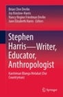 Stephen Harris-Writer, Educator, Anthropologist : Kantriman Blanga Melabat (Our Countryman) - eBook