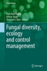 Fungal diversity, ecology and control management - eBook