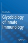 Glycobiology of Innate Immunology - Book
