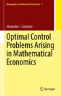 Optimal Control Problems Arising in Mathematical Economics - Book