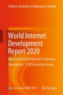 World Internet Development Report 2020 : Blue Book for World Internet Conference - Book
