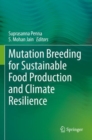 Mutation Breeding for Sustainable Food Production and Climate Resilience - Book