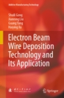 Electron Beam Wire Deposition Technology and Its Application - eBook