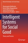 Intelligent Systems for Social Good : Theory and Practice - Book
