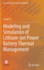 Modeling and Simulation of Lithium-ion Power Battery Thermal Management - Book
