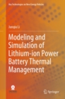 Modeling and Simulation of Lithium-ion Power Battery Thermal Management - eBook
