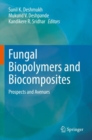 Fungal Biopolymers and Biocomposites : Prospects and Avenues - Book