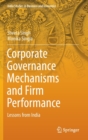 Corporate Governance Mechanisms and Firm Performance : Lessons from India - Book