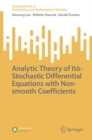 Analytic Theory of Ito-Stochastic Differential Equations with Non-smooth Coefficients - eBook
