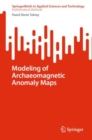 Modeling of Archaeomagnetic Anomaly Maps - eBook