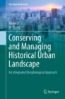 Conserving and Managing Historical Urban Landscape : An Integrated Morphological Approach - Book