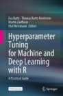 Hyperparameter Tuning for Machine and Deep Learning with R : A Practical Guide - eBook