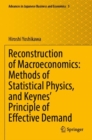 Reconstruction of Macroeconomics: Methods of Statistical Physics, and Keynes' Principle of Effective Demand - Book