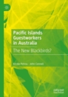 Pacific Islands Guestworkers in Australia : The New Blackbirds? - eBook