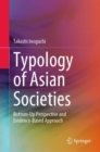 Typology of Asian Societies : Bottom-Up Perspective and Evidence-Based Approach - eBook