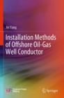 Installation Methods of Offshore Oil-Gas Well Conductor - Book